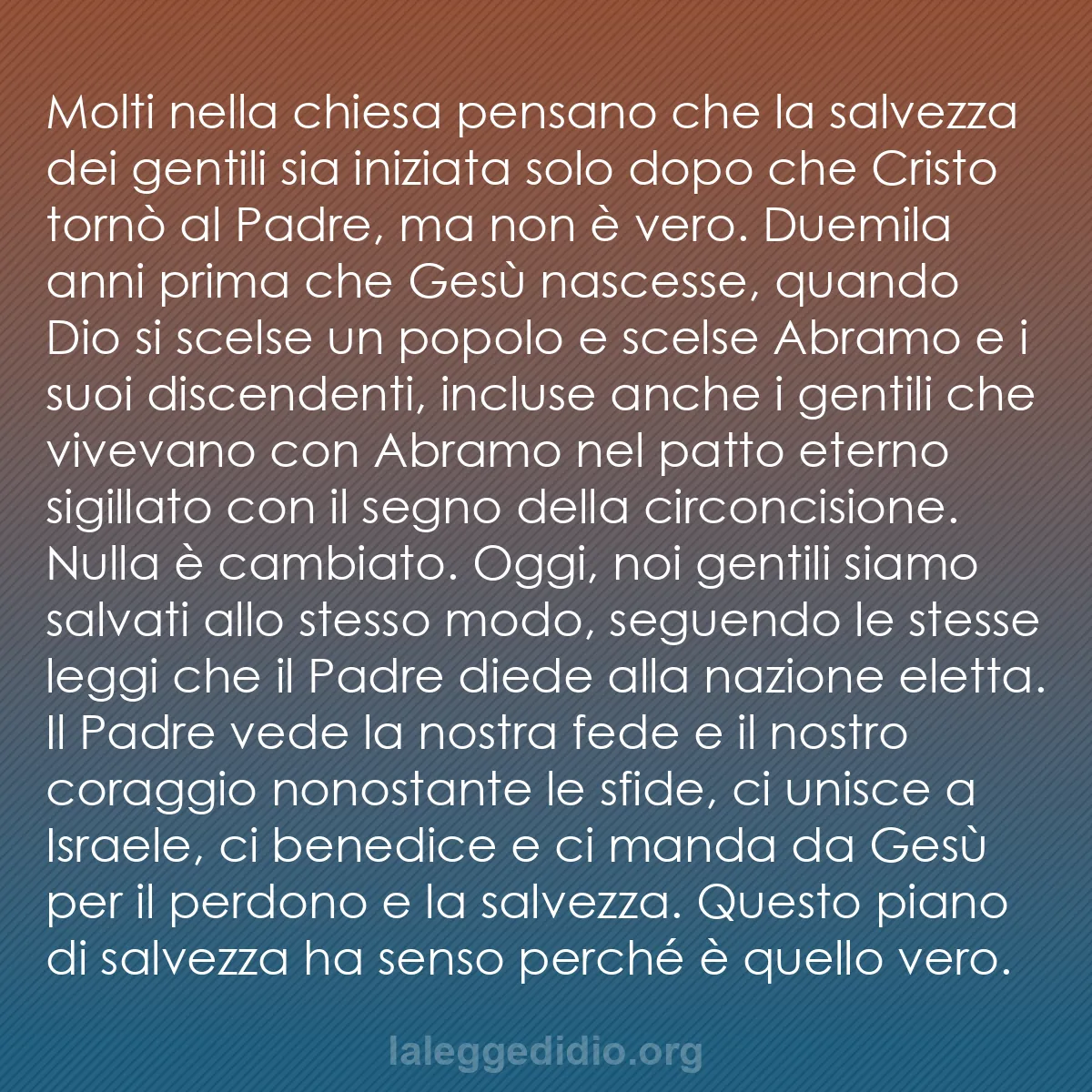 b0232 - Post sulla Legge di Dio: Molti nella chiesa pensano che la salvezza dei gentili sia iniziata...