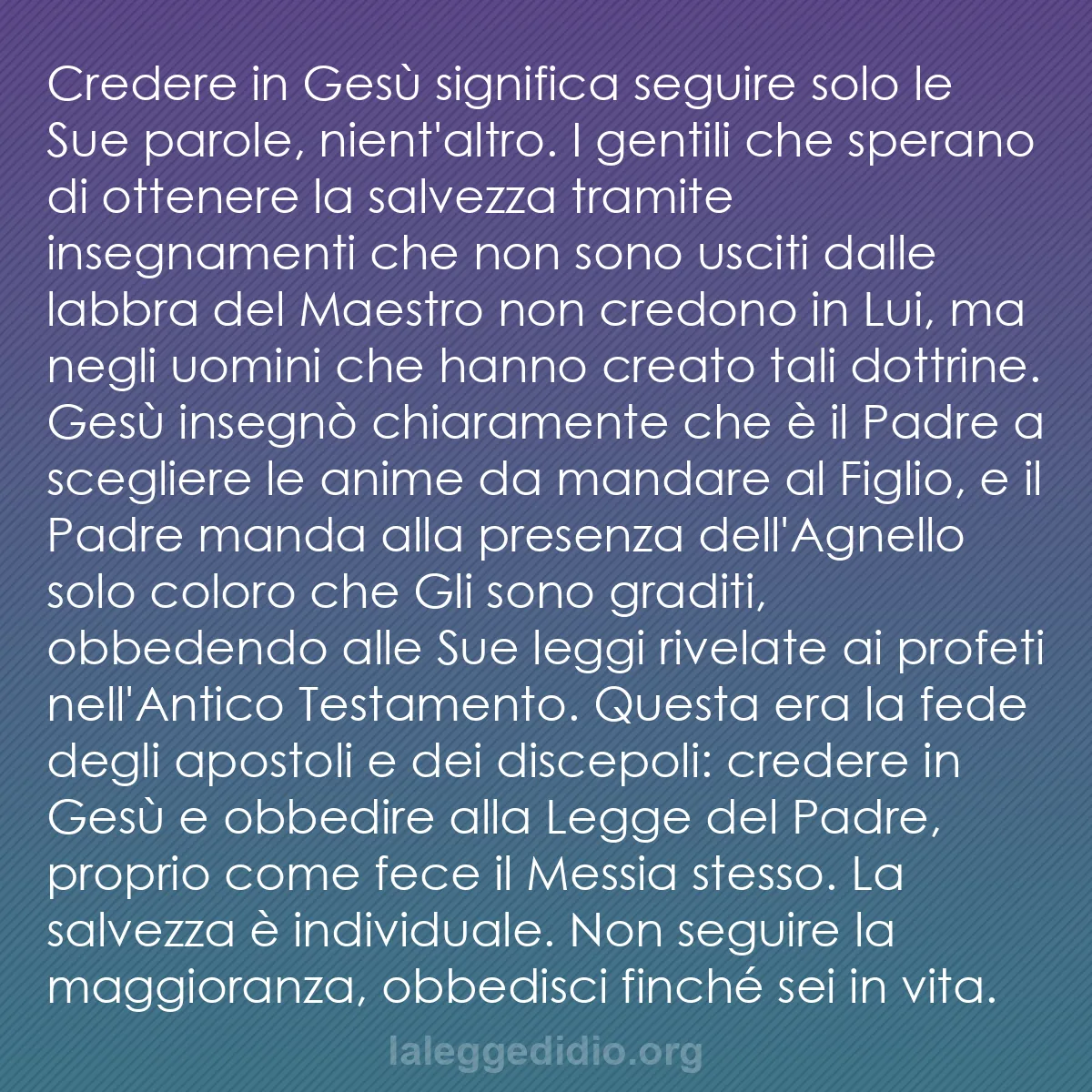 b0242 - Post sulla Legge di Dio: Credere in Gesù significa seguire solo le Sue parole, nient