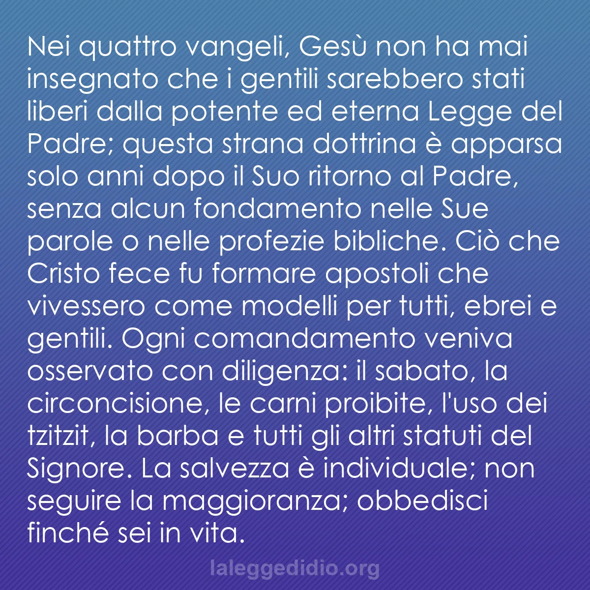 b0247 - Post sulla Legge di Dio: Nei quattro vangeli, Gesù non ha mai insegnato che i gentili...