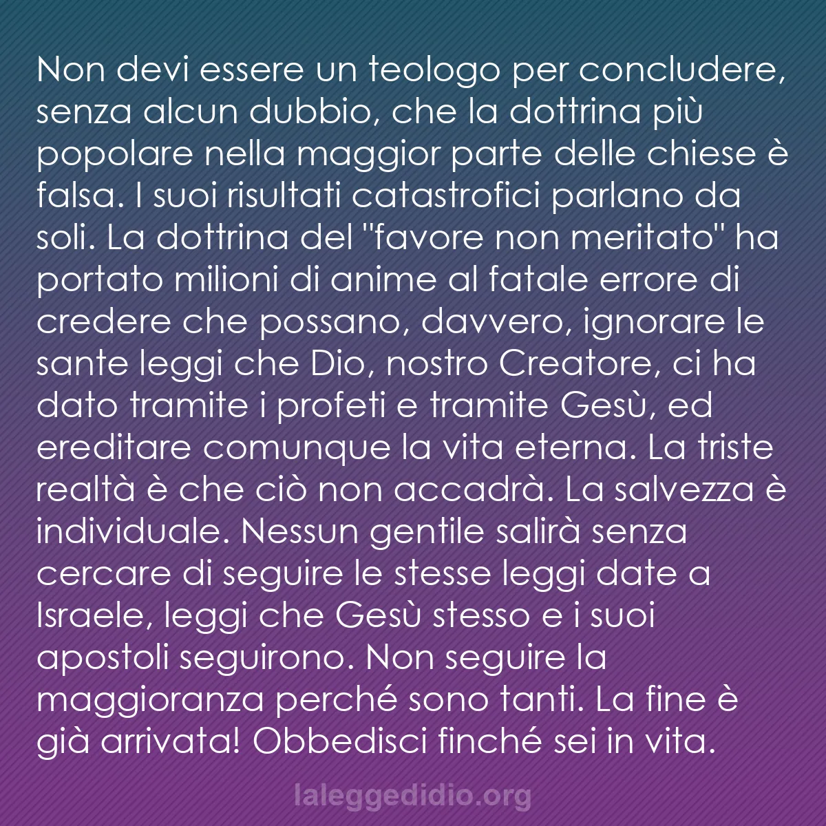 b0254 - Post sulla Legge di Dio: Non devi essere un teologo per concludere, senza alcun dubbio,...