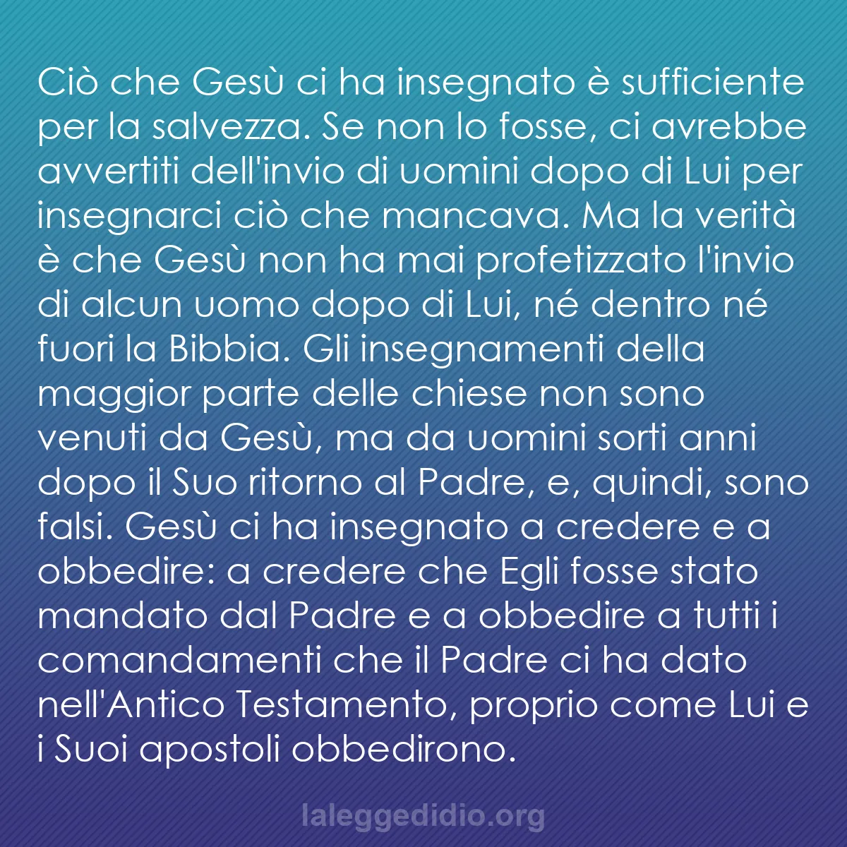 b0255 - Post sulla Legge di Dio: Ciò che Gesù ci ha insegnato è sufficiente per la salvezza....