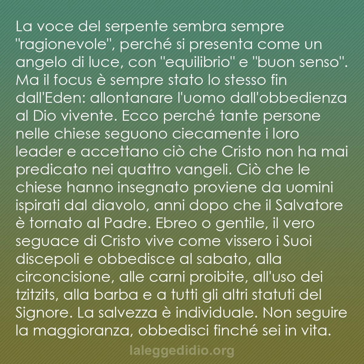b0263 - Post sulla Legge di Dio: La voce del serpente sembra sempre "ragionevole", perché si...
