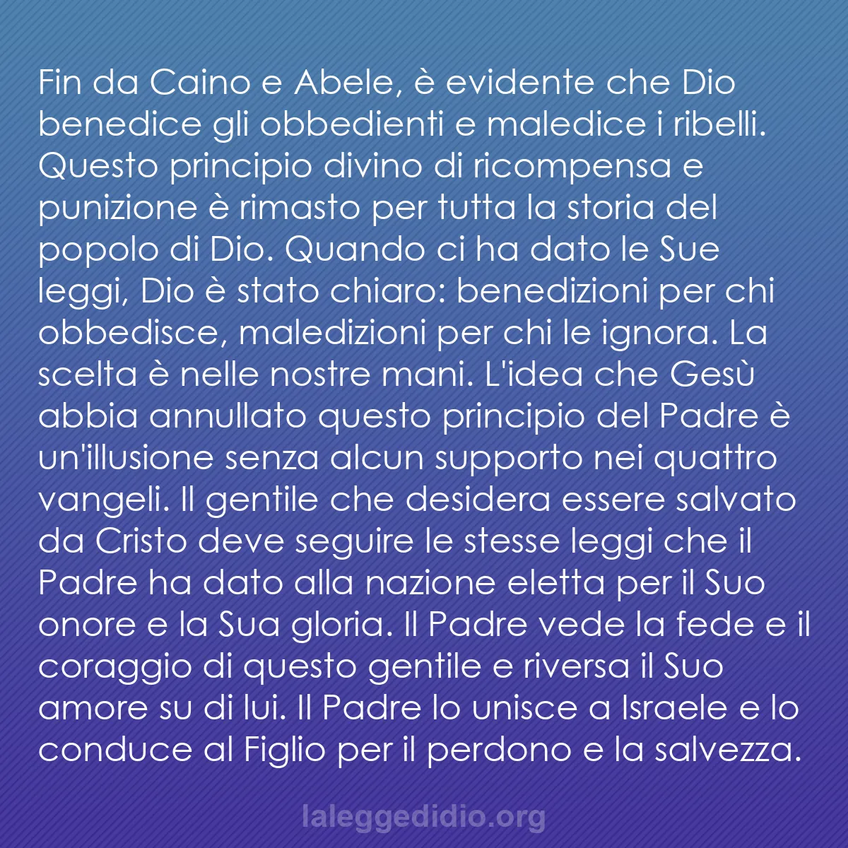 b0267 - Post sulla Legge di Dio: Fin da Caino e Abele, è evidente che Dio benedice gli obbedienti...