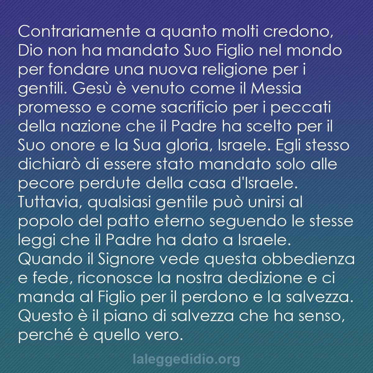 b0277 - Post sulla Legge di Dio: Contrariamente a quanto molti credono, Dio non ha mandato Suo...