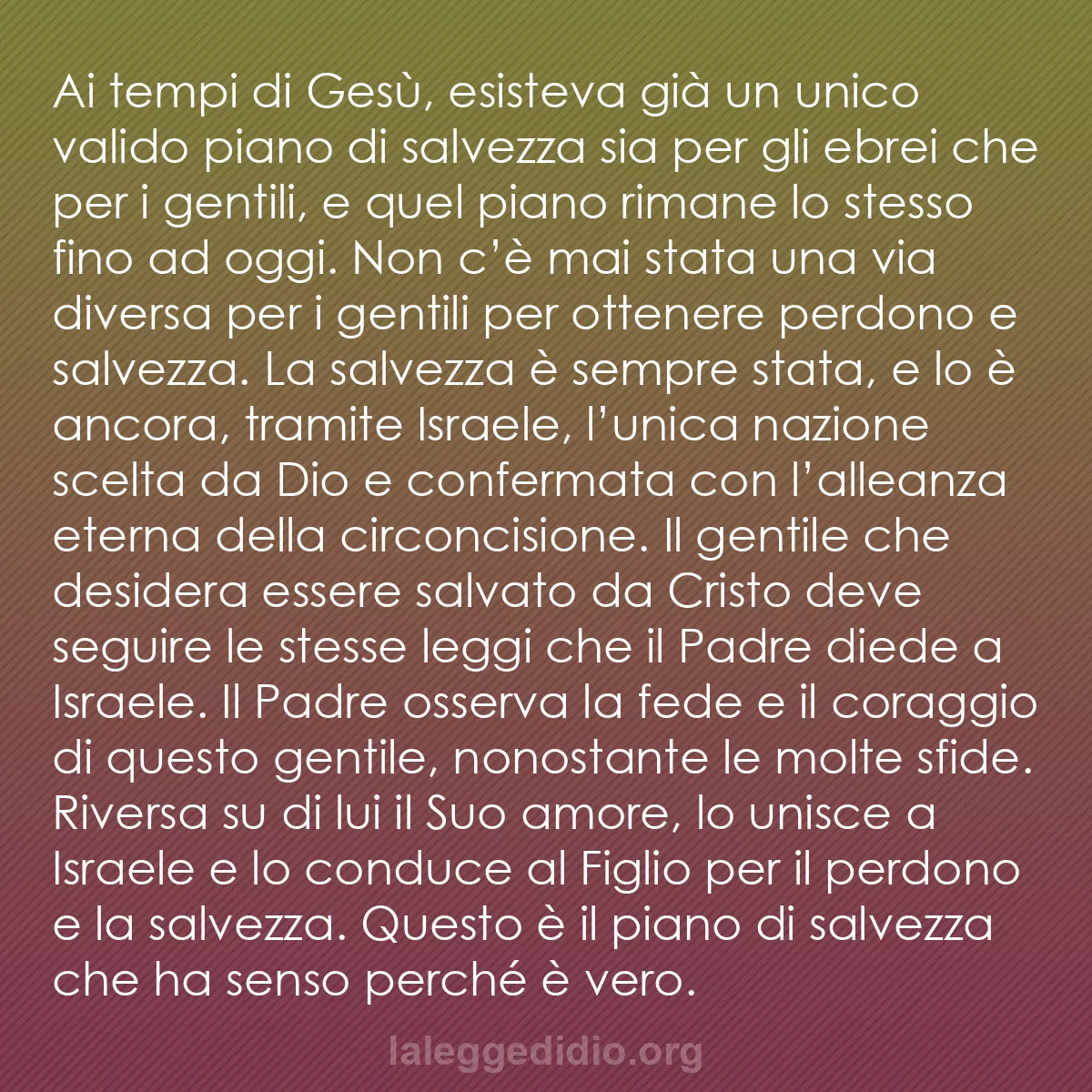 b0288 - Post sulla Legge di Dio: Ai tempi di Gesù, esisteva già un unico valido piano di salvezza...