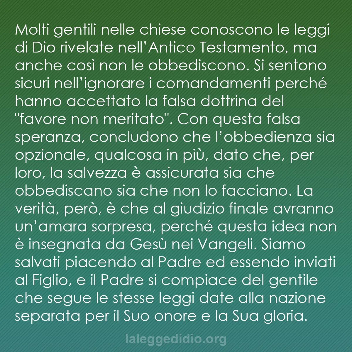 b0290 - Post sulla Legge di Dio: Molti gentili nelle chiese conoscono le leggi di Dio rivelate...