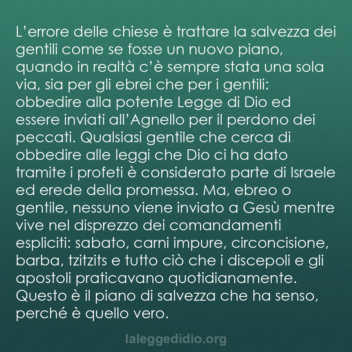 b0300 - Post sulla Legge di Dio: L’errore delle chiese è trattare la salvezza dei gentili come...