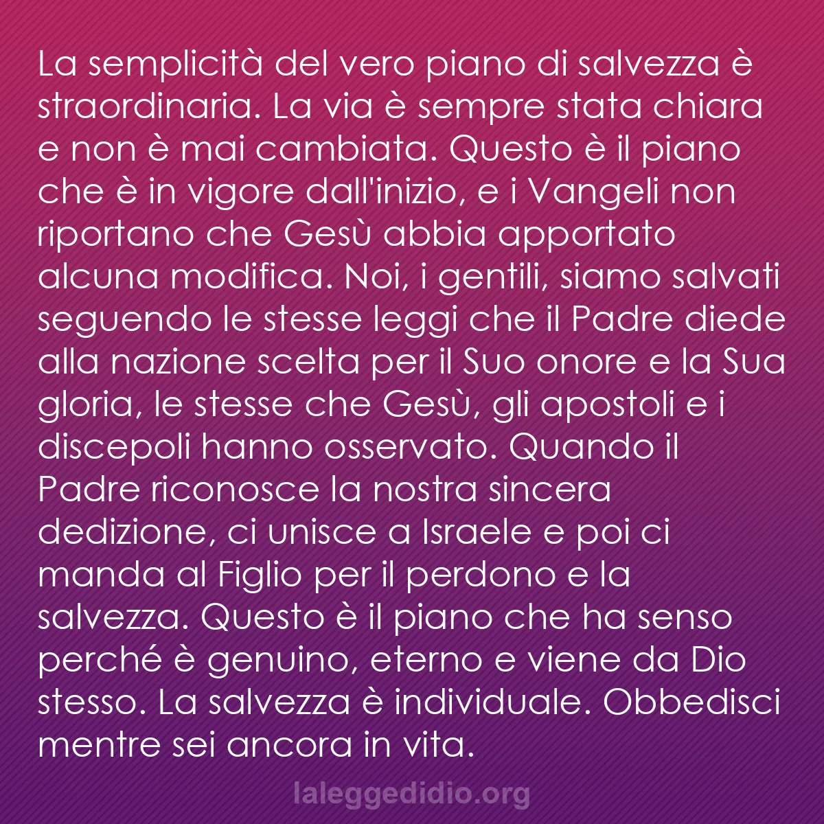 b0301 - Post sulla Legge di Dio: La semplicità del vero piano di salvezza è straordinaria. La...