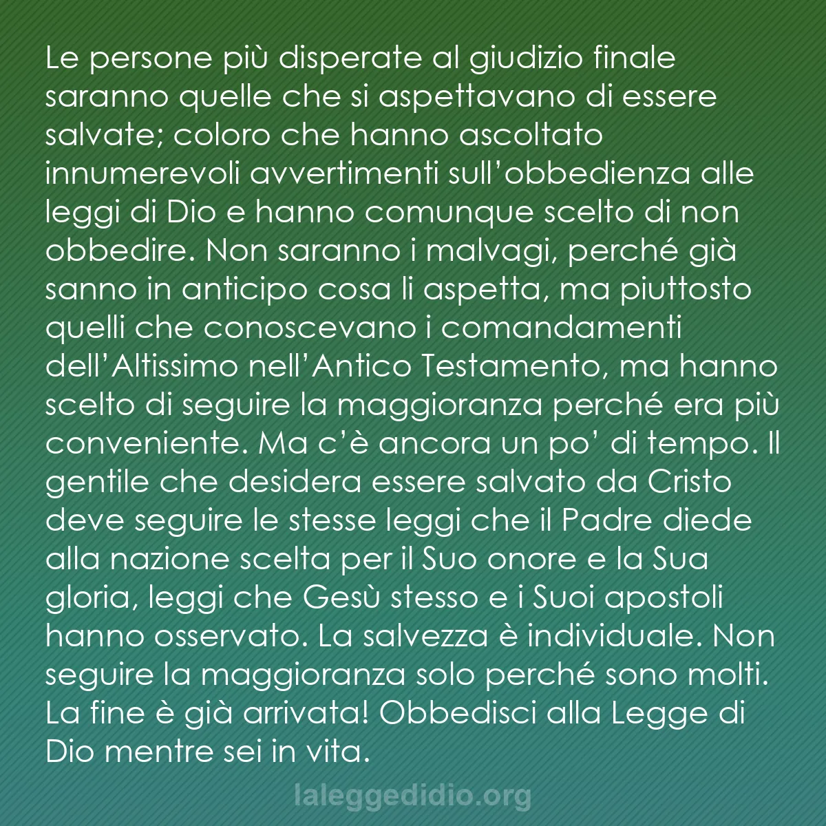 b0310 - Post sulla Legge di Dio: Le persone più disperate al giudizio finale saranno quelle che...