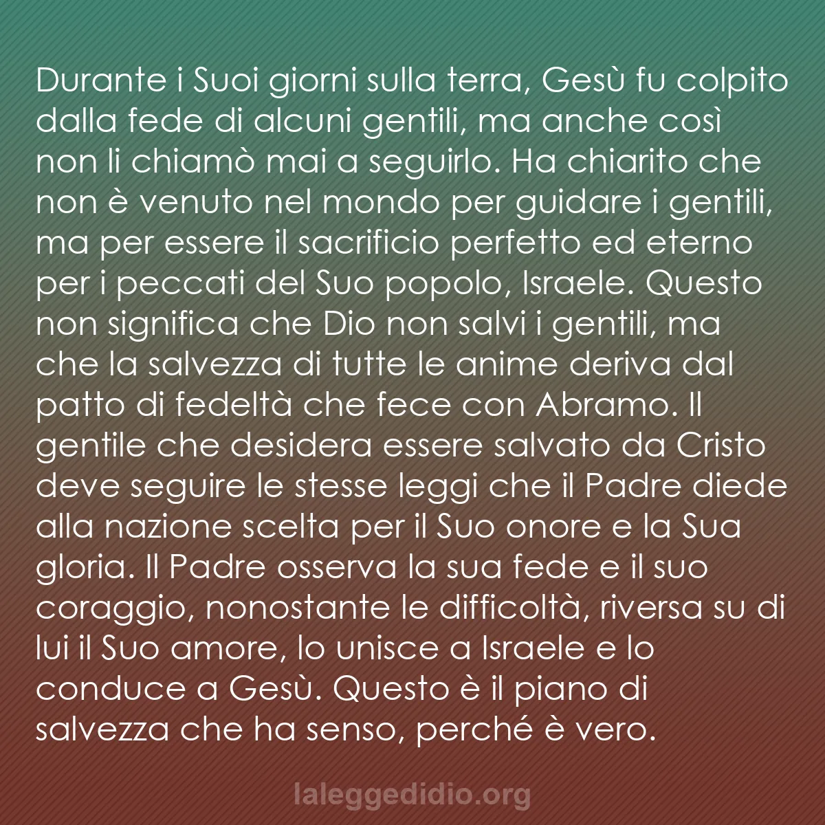 b0313 - Post sulla Legge di Dio: Durante i Suoi giorni sulla terra, Gesù fu colpito dalla fede...