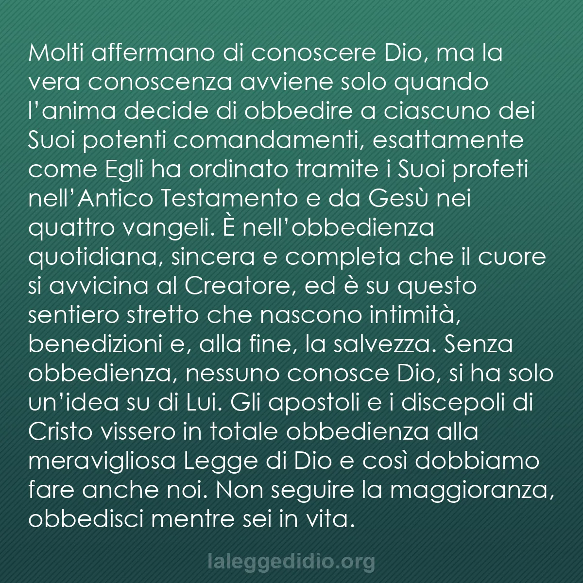 b0320 - Post sulla Legge di Dio: Molti affermano di conoscere Dio, ma la vera conoscenza avviene...