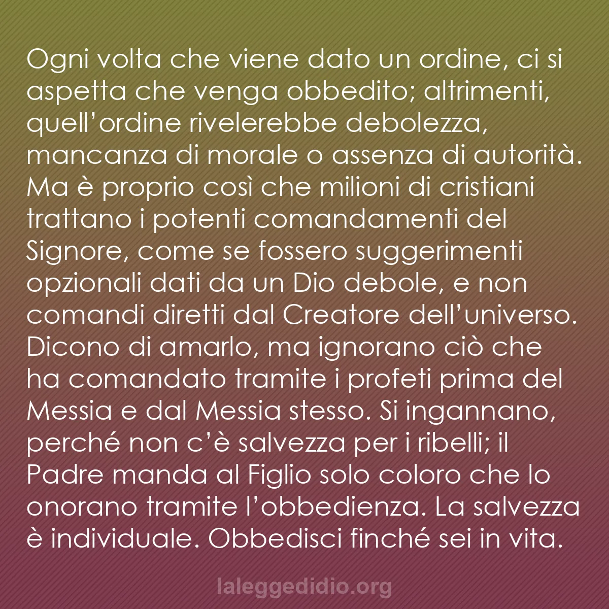 b0328 - Post sulla Legge di Dio: Ogni volta che viene dato un ordine, ci si aspetta che venga...