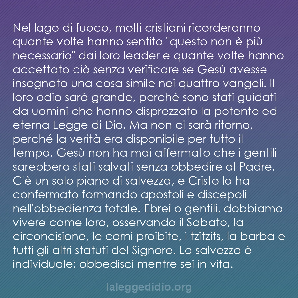 b0342 - Post sulla Legge di Dio: Nel lago di fuoco, molti cristiani ricorderanno quante volte...