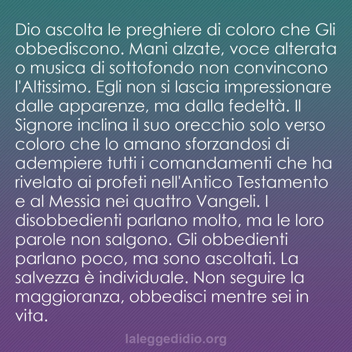 b0344 - Post sulla Legge di Dio: Dio ascolta le preghiere di coloro che Gli obbediscono. Mani...