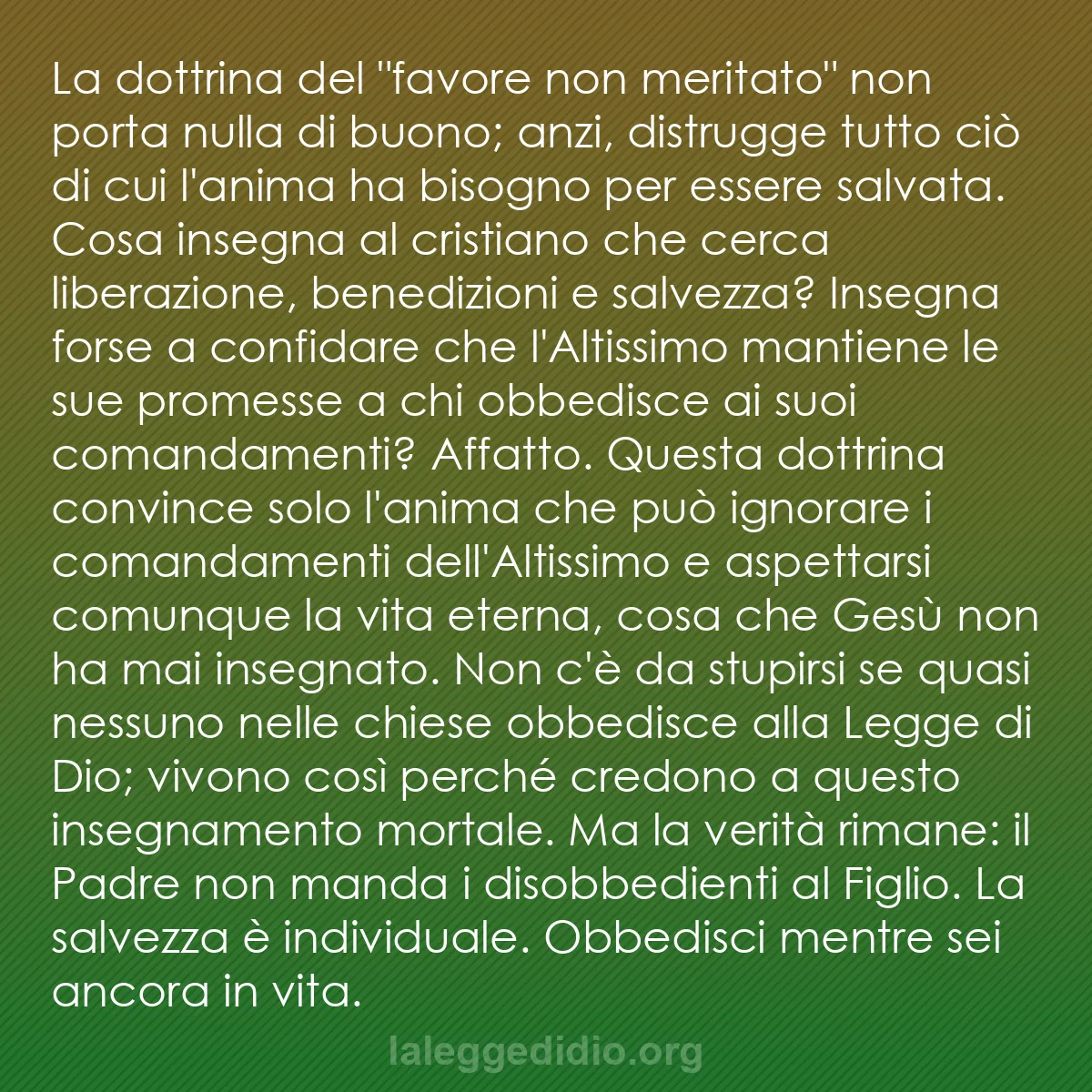 b0356 - Post sulla Legge di Dio: La dottrina del "favore non meritato" non porta nulla di buono;...