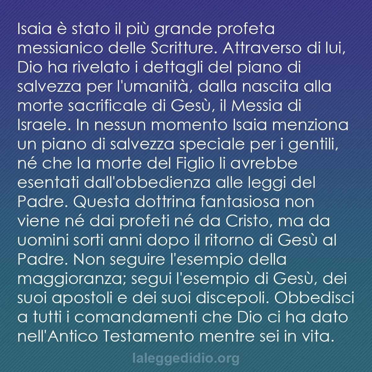 b0357 - Post sulla Legge di Dio: Isaia è stato il più grande profeta messianico delle Scritture....
