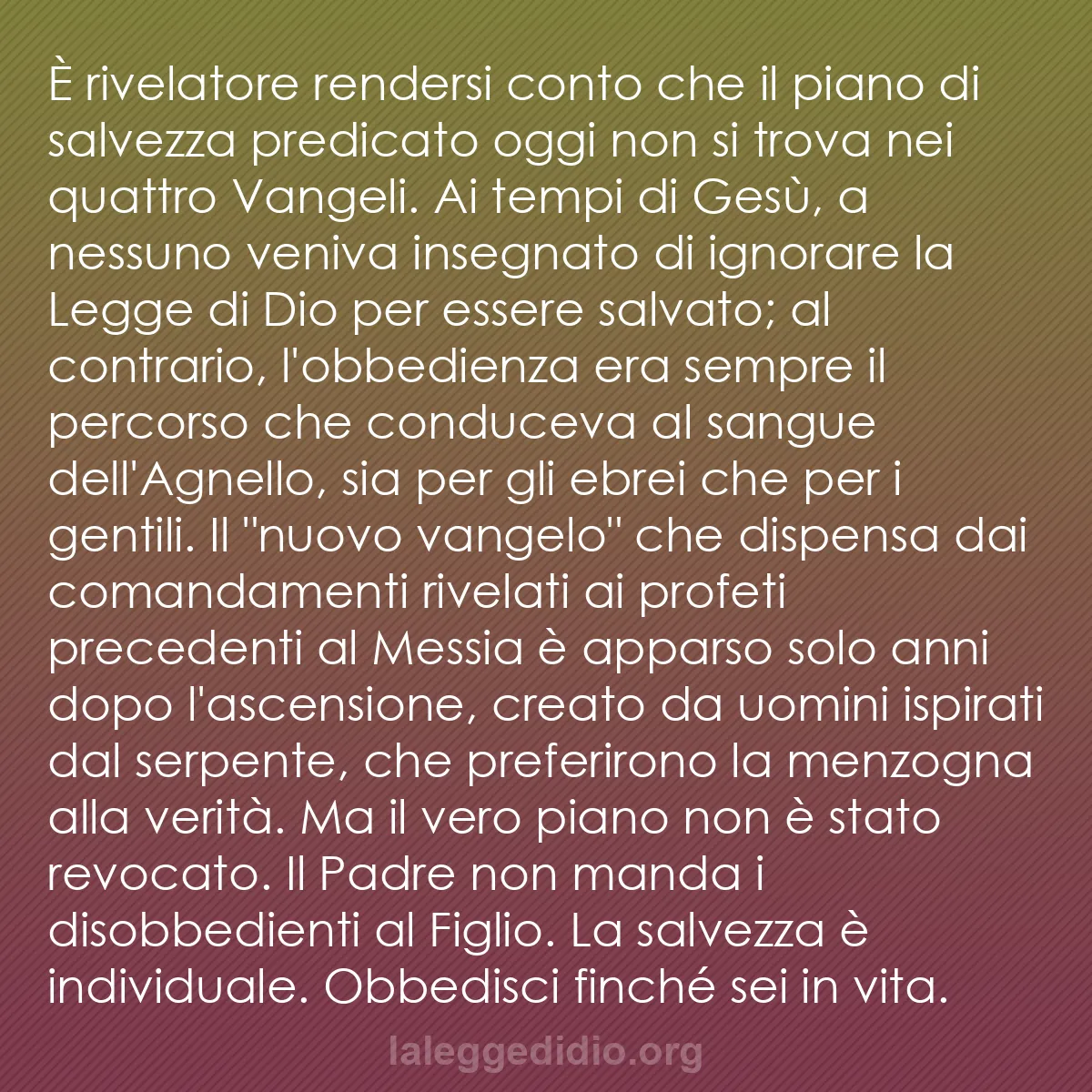 b0368 - Post sulla Legge di Dio: È rivelatore rendersi conto che il piano di salvezza predicato...