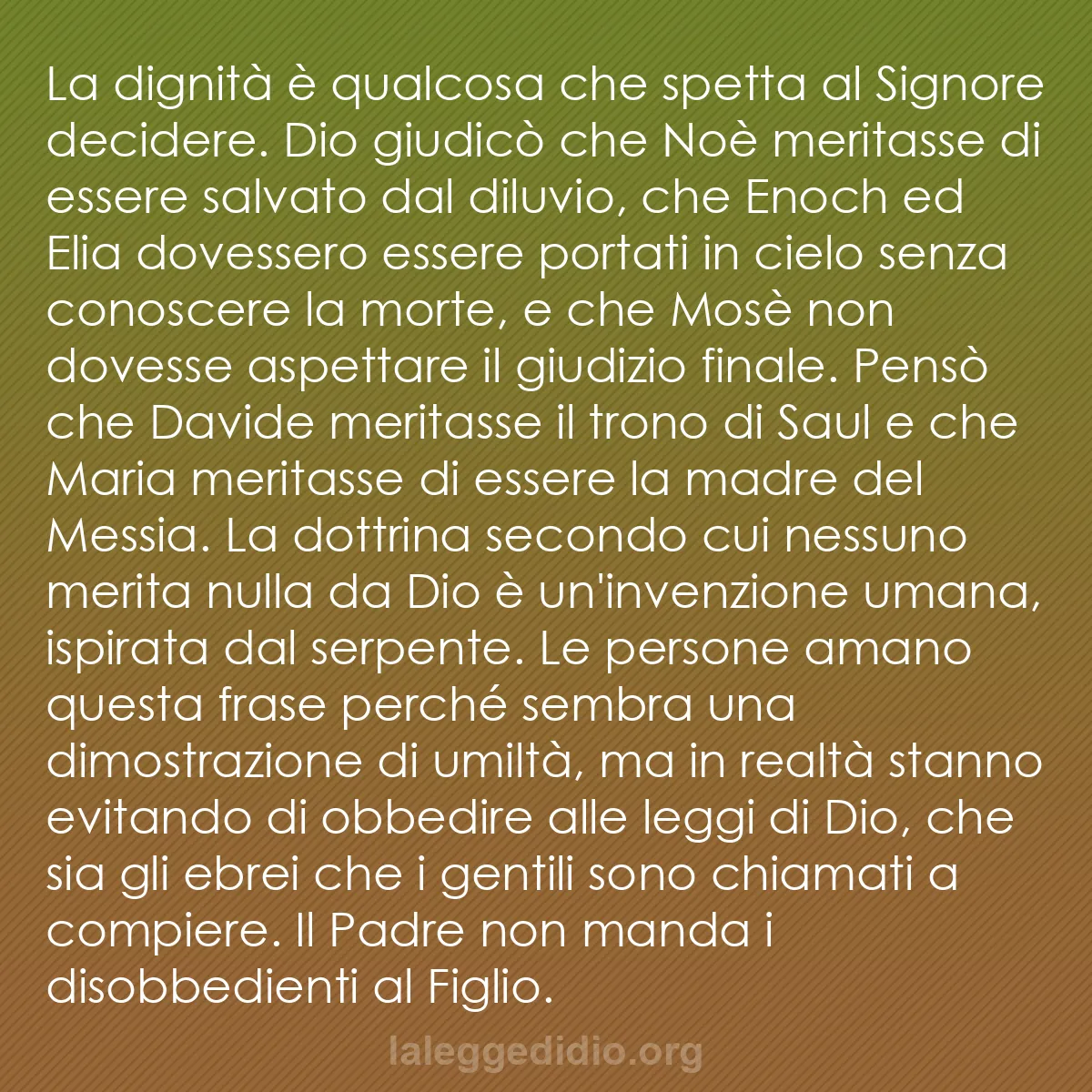 b0369 - Post sulla Legge di Dio: La dignità è qualcosa che spetta al Signore decidere. Dio giudicò...