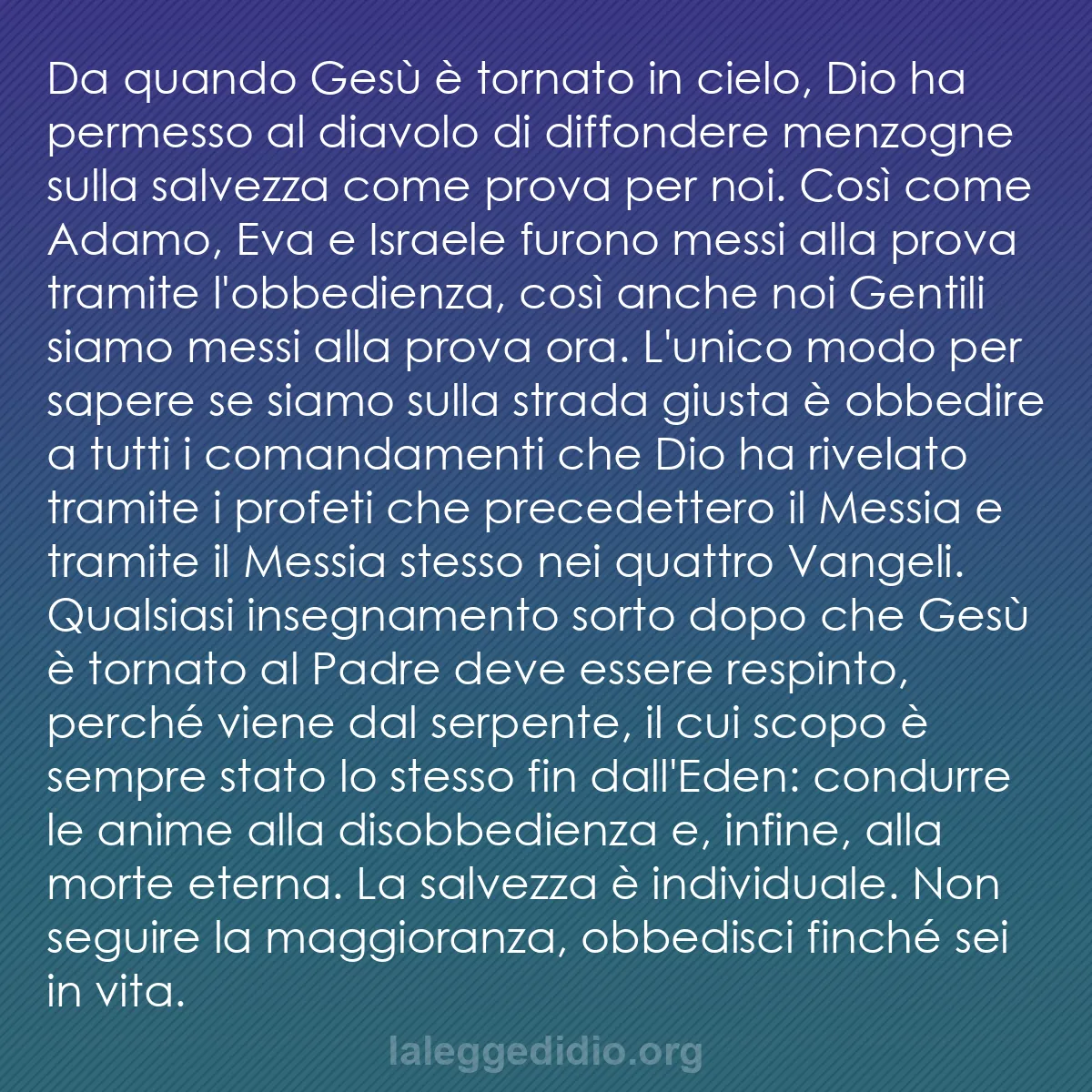b0377 - Post sulla Legge di Dio: Da quando Gesù è tornato in cielo, Dio ha permesso al diavolo...