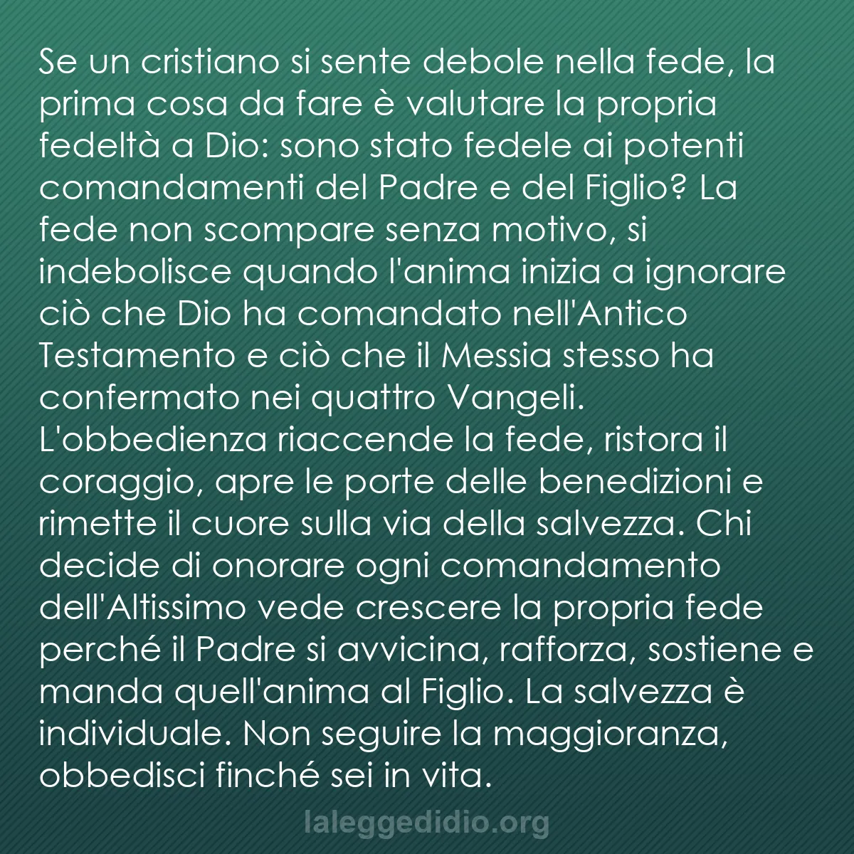 b0380 - Post sulla Legge di Dio: Se un cristiano si sente debole nella fede, la prima cosa da...
