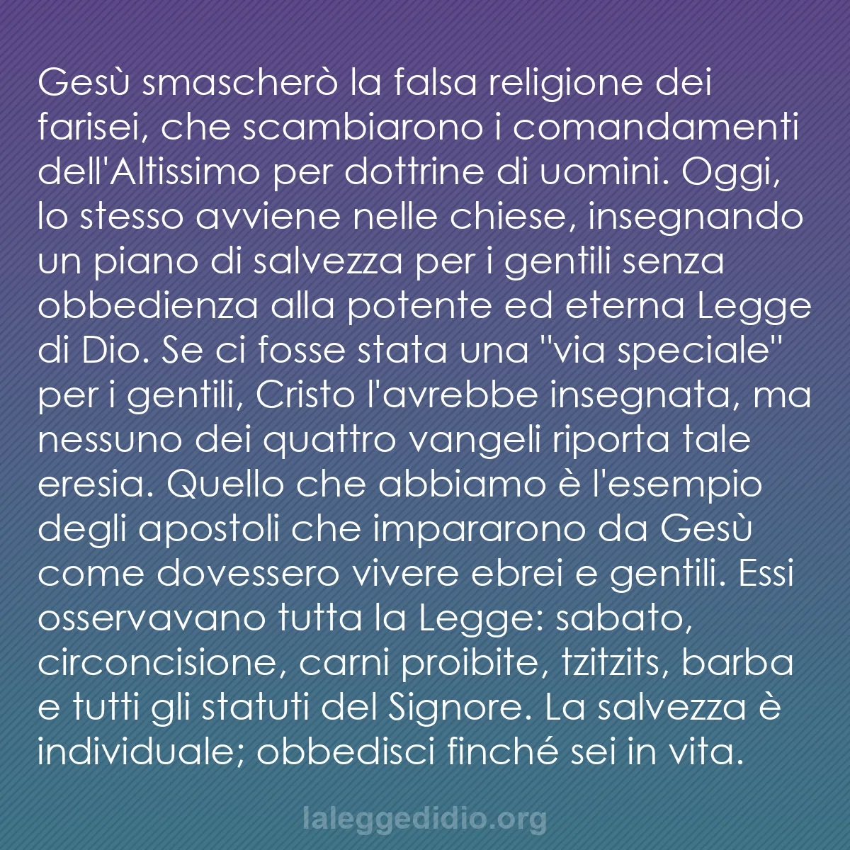 b0382 - Post sulla Legge di Dio: Gesù smascherò la falsa religione dei farisei, che scambiarono...