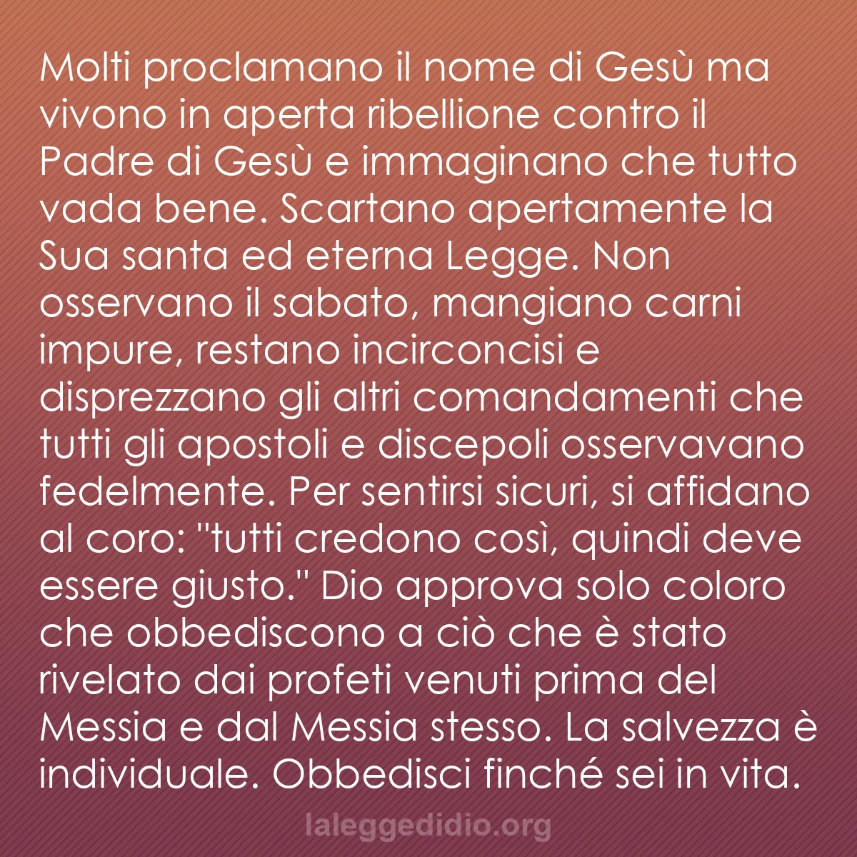 b0386 - Post sulla Legge di Dio: Molti proclamano il nome di Gesù ma vivono in aperta ribellione...
