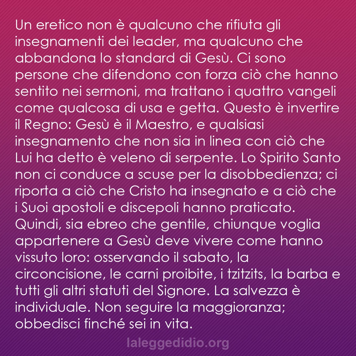 b0401 - Post sulla Legge di Dio: Un eretico non è qualcuno che rifiuta gli insegnamenti dei leader,...