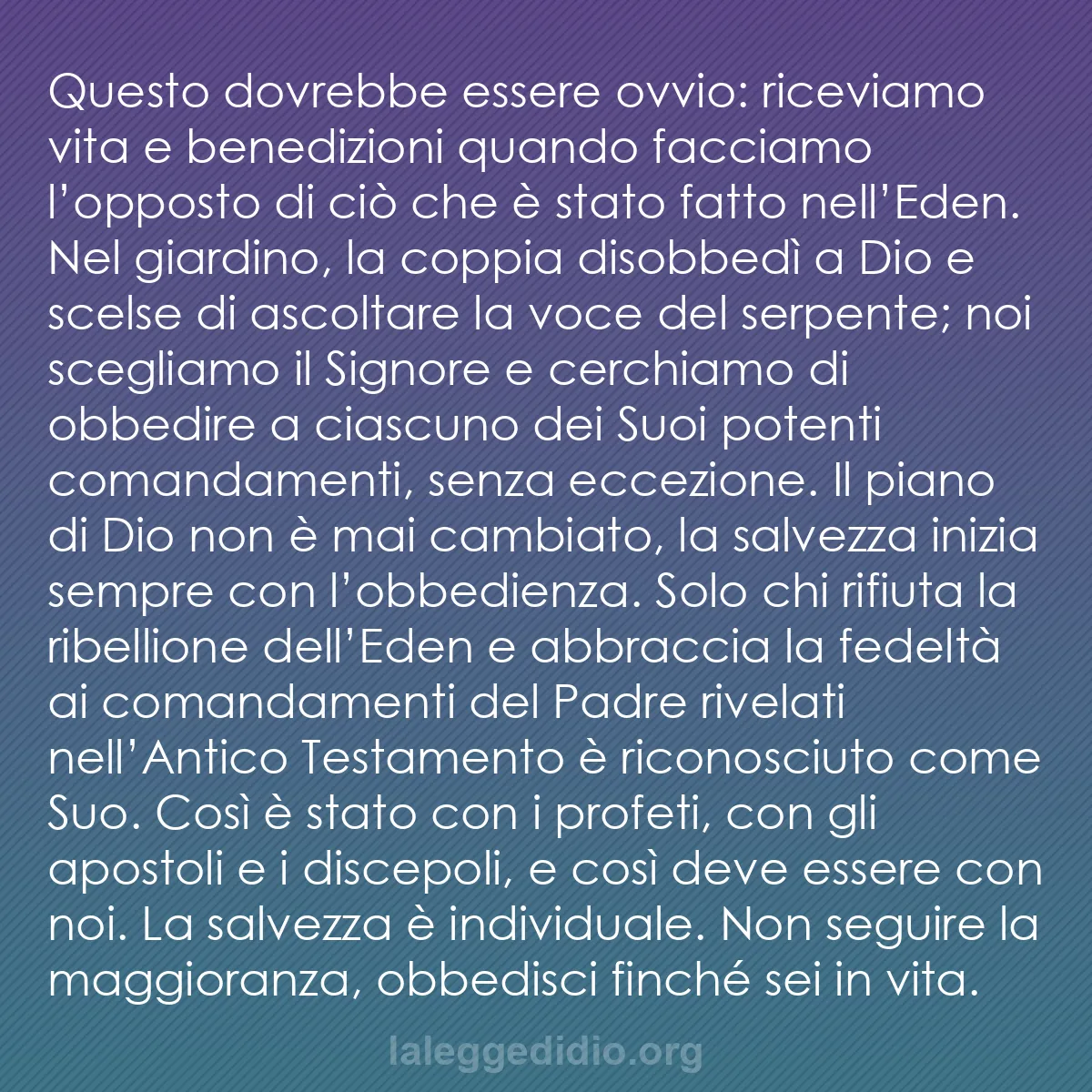b0402 - Post sulla Legge di Dio: Questo dovrebbe essere ovvio: riceviamo vita e benedizioni quando...