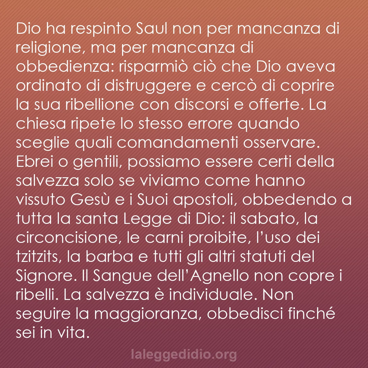 b0406 - Post sulla Legge di Dio: Dio ha respinto Saul non per mancanza di religione, ma per mancanza...