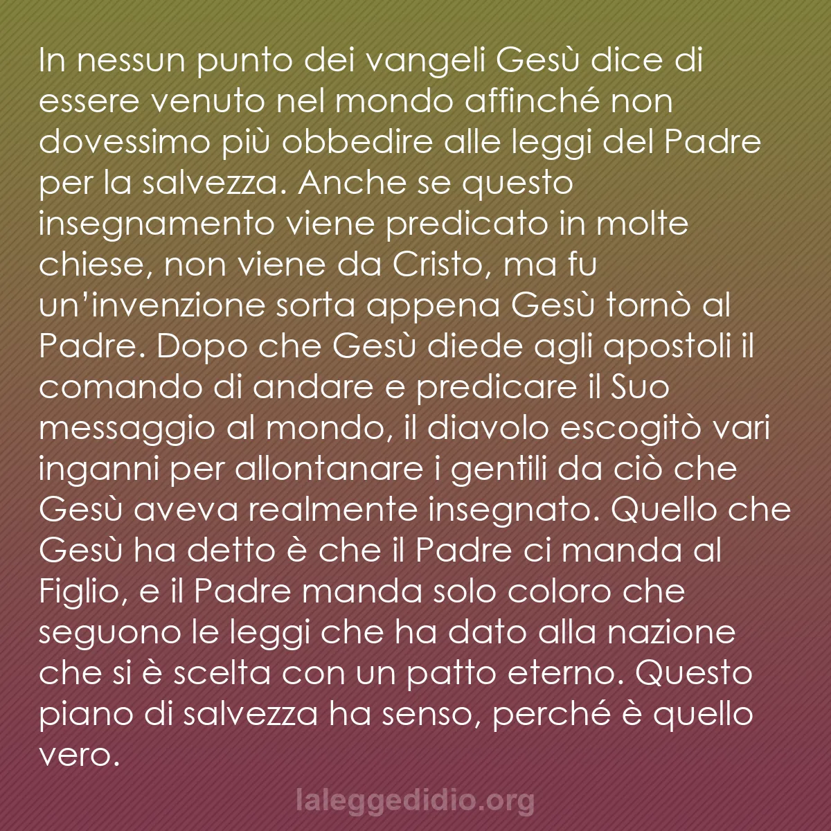 b0408 - Post sulla Legge di Dio: In nessun punto dei vangeli Gesù dice di essere venuto nel mondo...