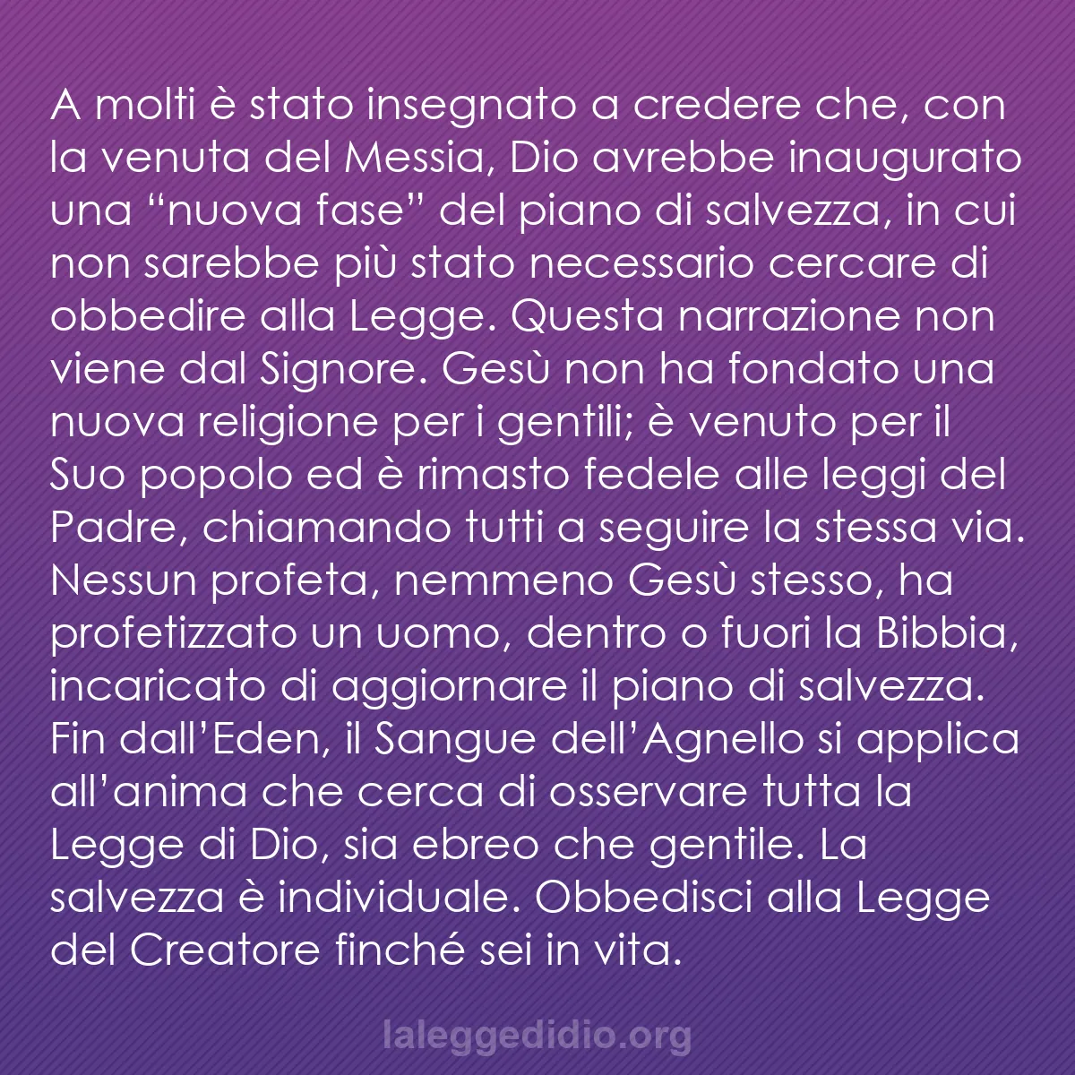 b0411 - Post sulla Legge di Dio: A molti è stato insegnato a credere che, con la venuta del Messia,...