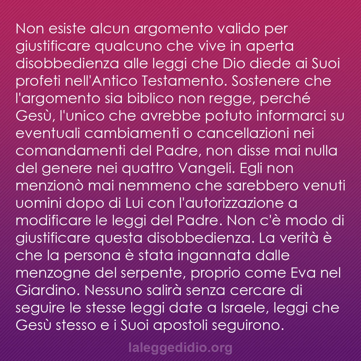 b0421 - Post sulla Legge di Dio: Non esiste alcun argomento valido per giustificare qualcuno...