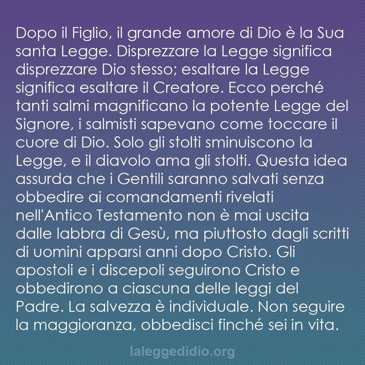b0422 - Post sulla Legge di Dio: Dopo il Figlio, il grande amore di Dio è la Sua santa Legge....
