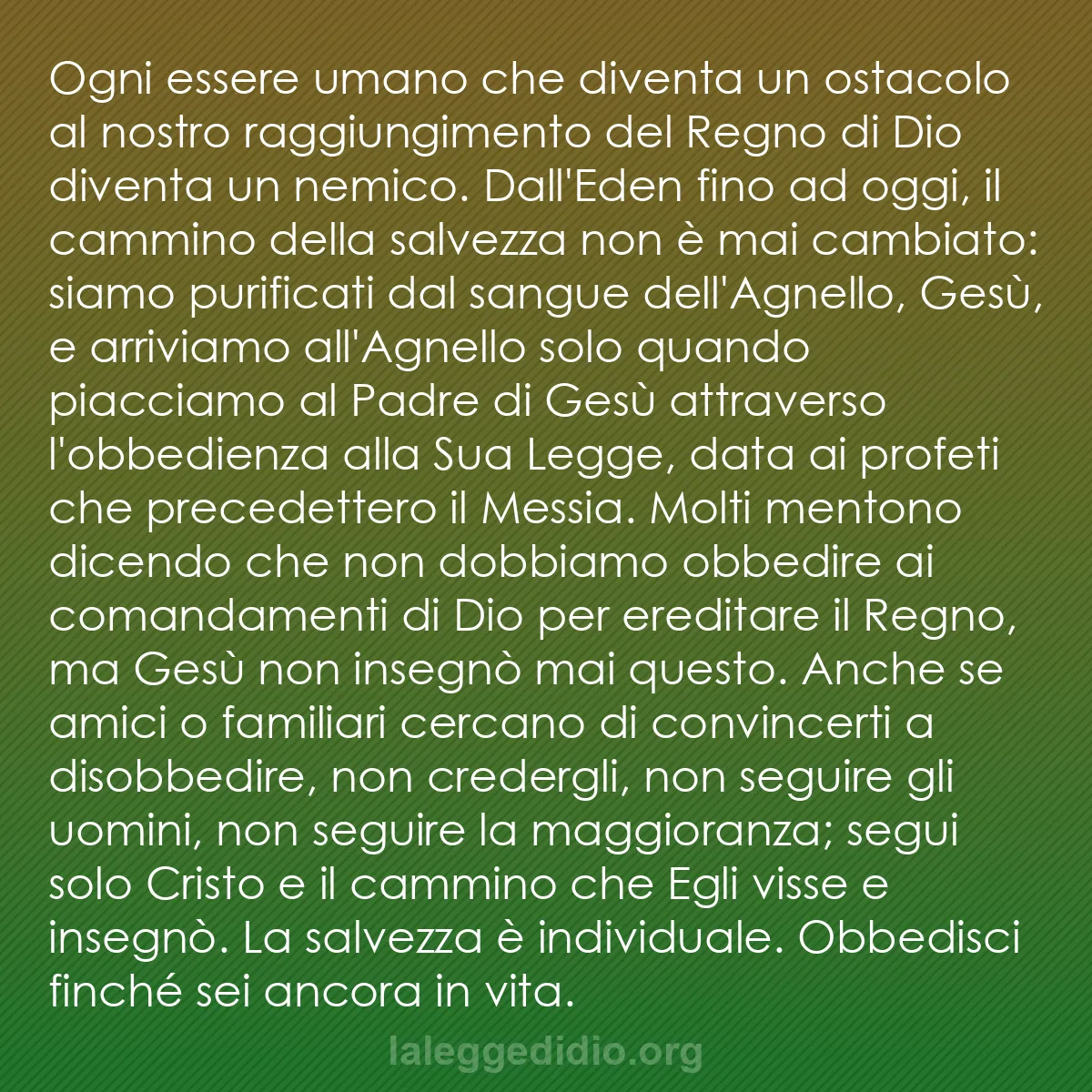 b0436 - Post sulla Legge di Dio: Ogni essere umano che diventa un ostacolo al nostro raggiungimento...