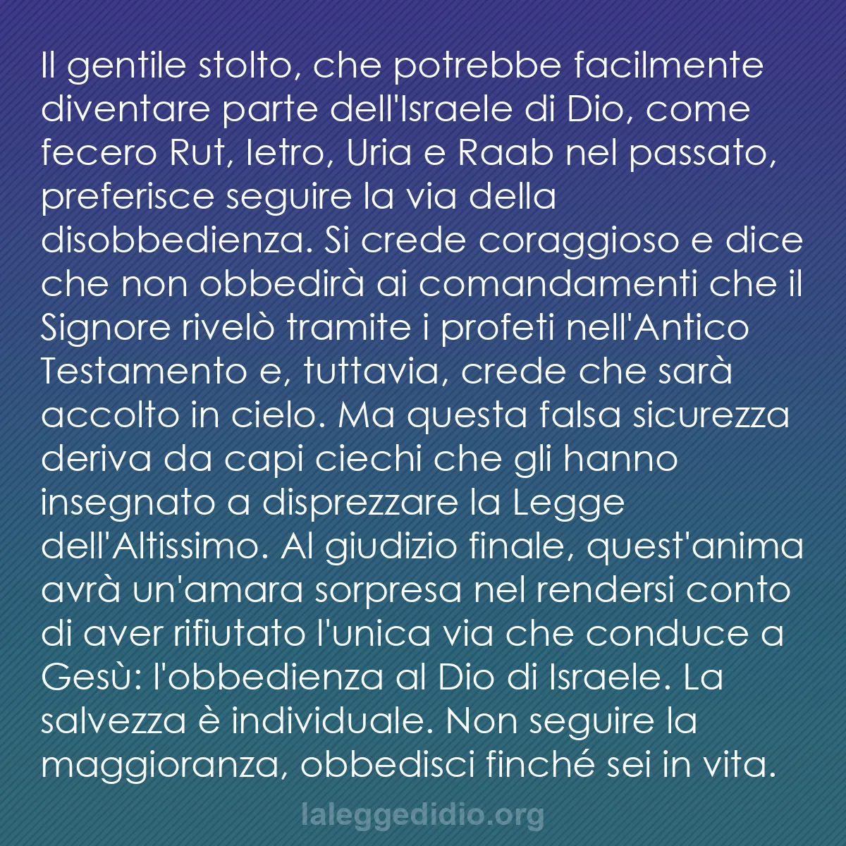 b0437 - Post sulla Legge di Dio: Il gentile stolto, che potrebbe facilmente diventare parte dell