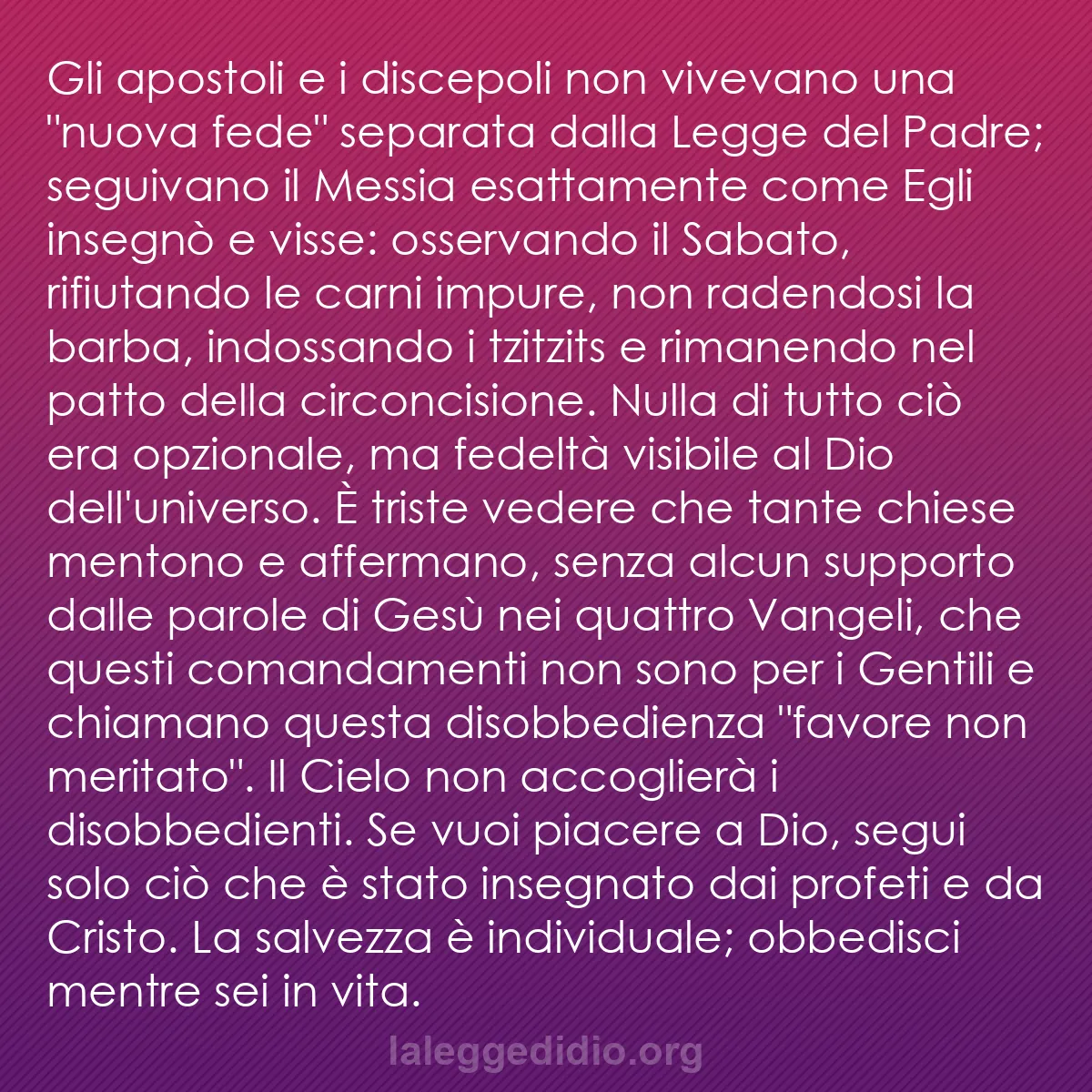 b0441 - Post sulla Legge di Dio: Gli apostoli e i discepoli non vivevano una "nuova fede" separata...