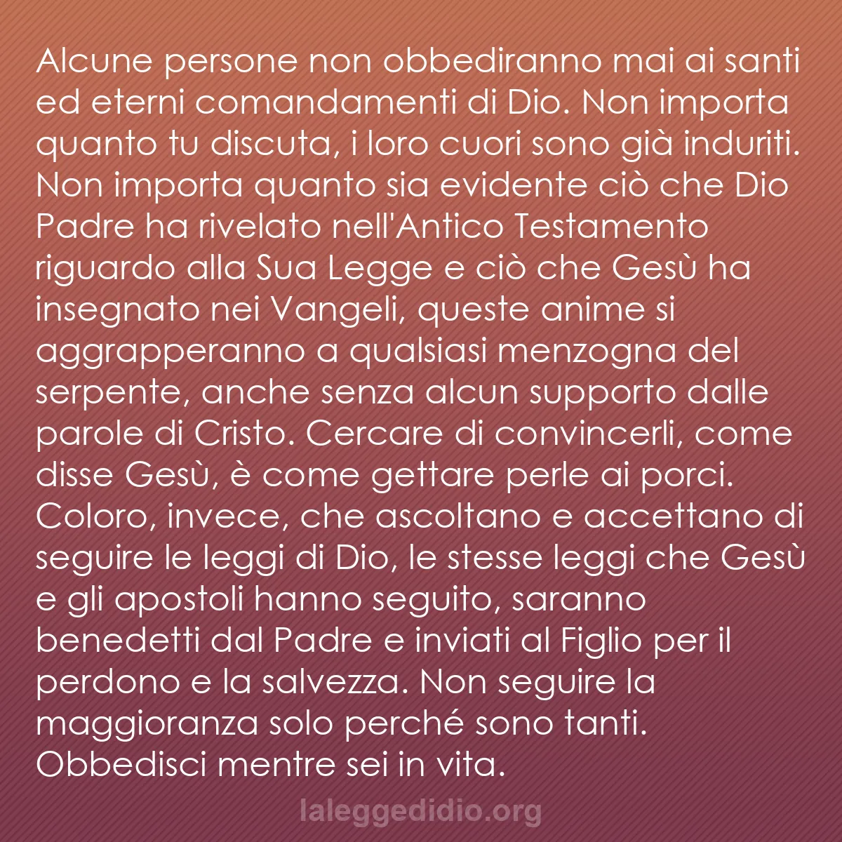 b0446 - Post sulla Legge di Dio: Alcune persone non obbediranno mai ai santi ed eterni comandamenti...