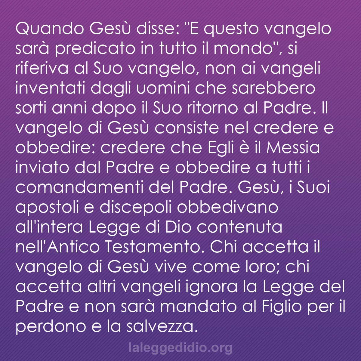 b0451 - Post sulla Legge di Dio: Quando Gesù disse: "E questo vangelo sarà predicato in tutto...