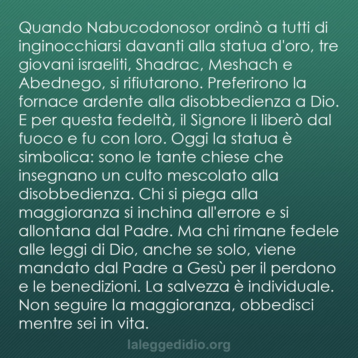 b0460 - Post sulla Legge di Dio: Quando Nabucodonosor ordinò a tutti di inginocchiarsi davanti...