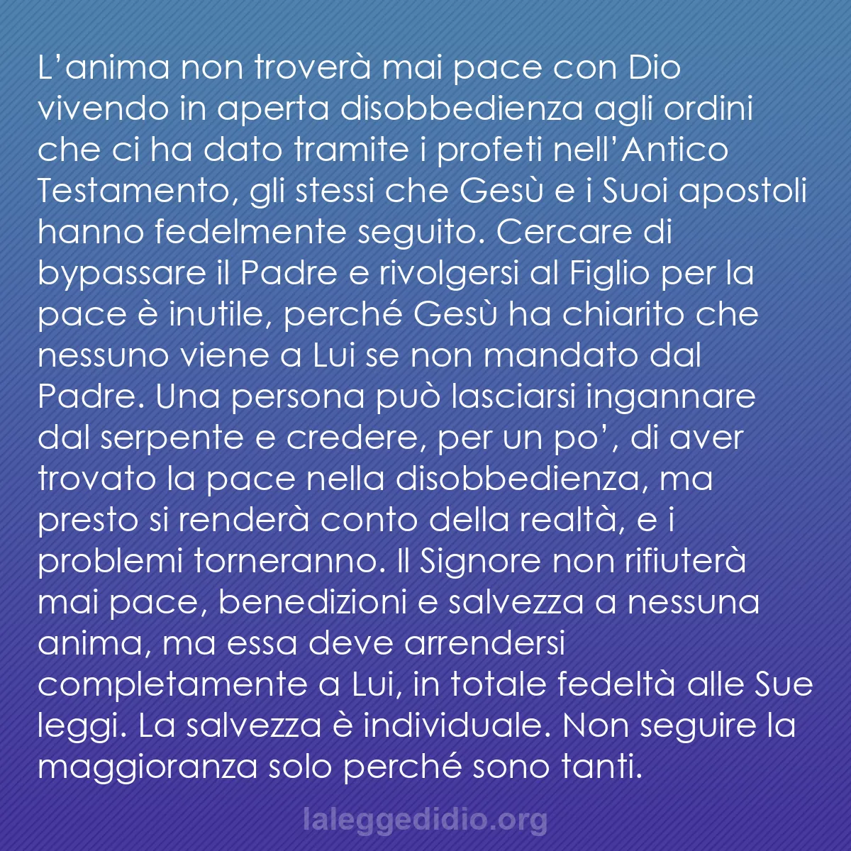 b0467 - Post sulla Legge di Dio: L’anima non troverà mai pace con Dio vivendo in aperta disobbedienza...