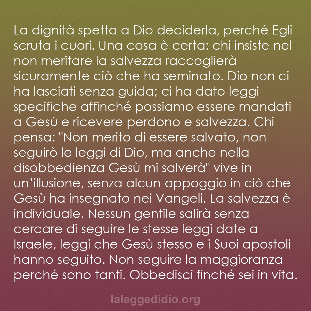 b0468 - Post sulla Legge di Dio: La dignità spetta a Dio deciderla, perché Egli scruta i cuori....