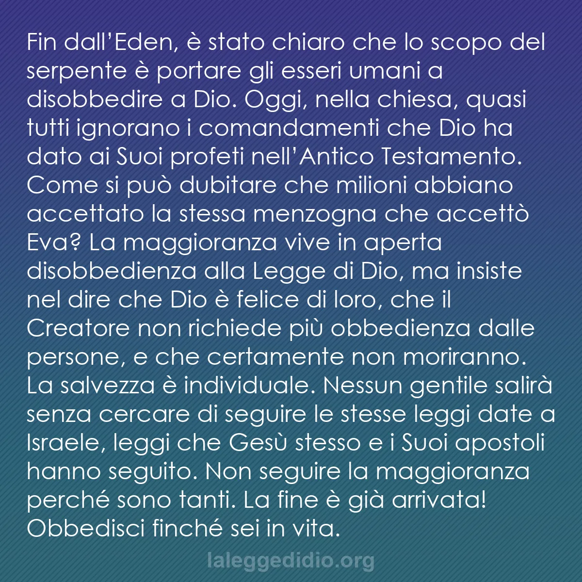 b0477 - Post sulla Legge di Dio: Fin dall’Eden, è stato chiaro che lo scopo del serpente è portare...
