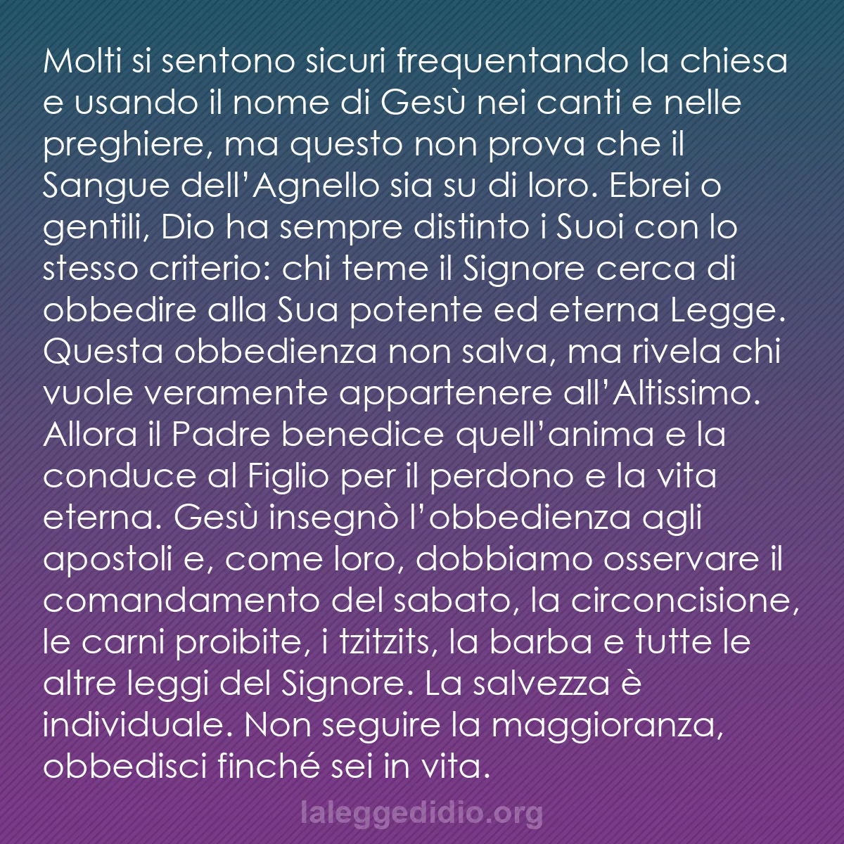 b0494 - Post sulla Legge di Dio: Molti si sentono sicuri frequentando la chiesa e usando il nome...
