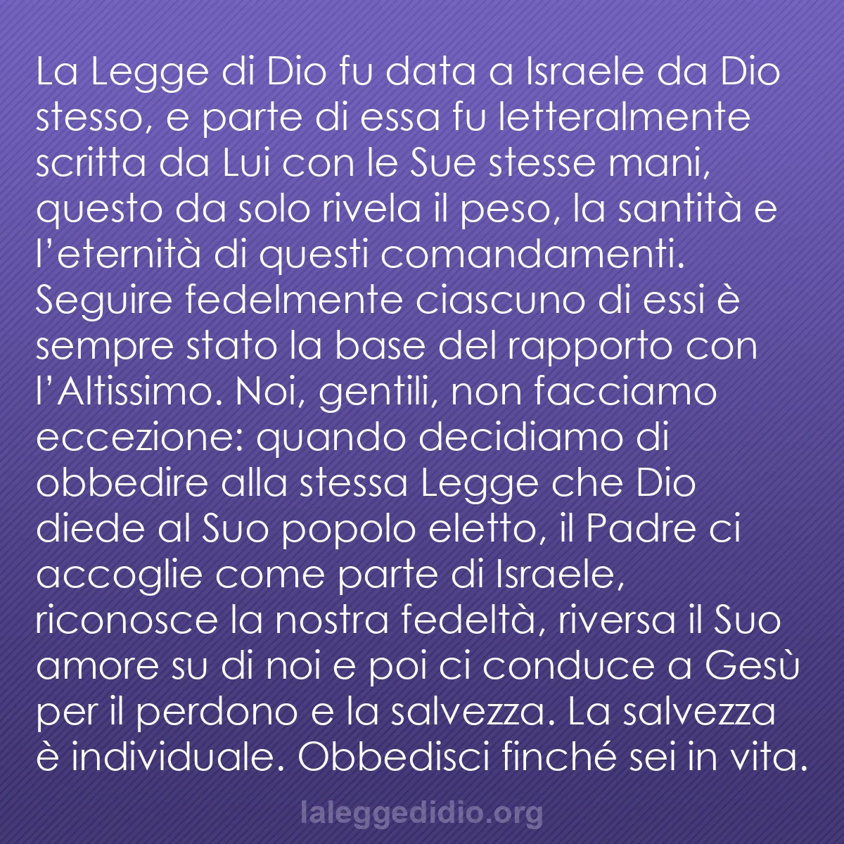 b0498 - Post sulla Legge di Dio: La Legge di Dio fu data a Israele da Dio stesso, e parte di...