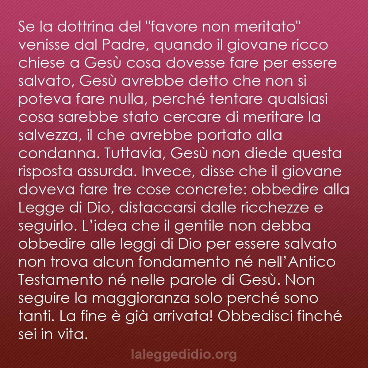 b0499 - Post sulla Legge di Dio: Se la dottrina del "favore non meritato" venisse dal Padre,...
