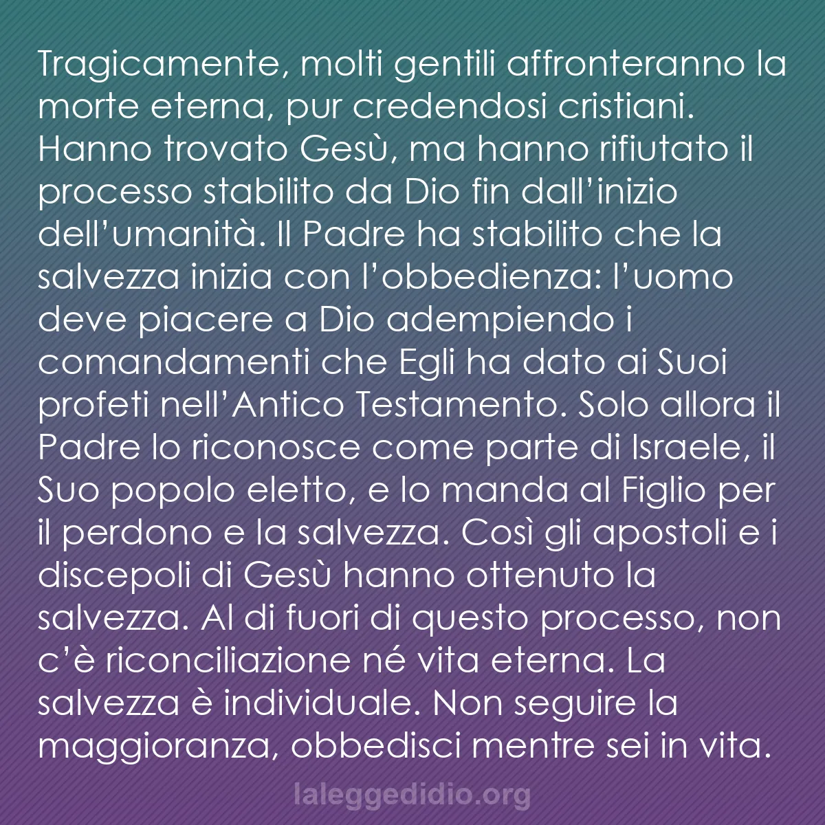 b0504 - Post sulla Legge di Dio: Tragicamente, molti gentili affronteranno la morte eterna, pur...
