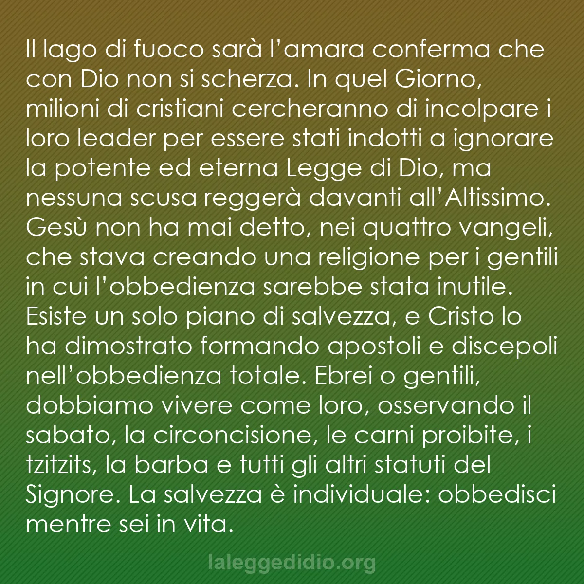 b0516 - Post sulla Legge di Dio: Il lago di fuoco sarà l’amara conferma che con Dio non si scherza....