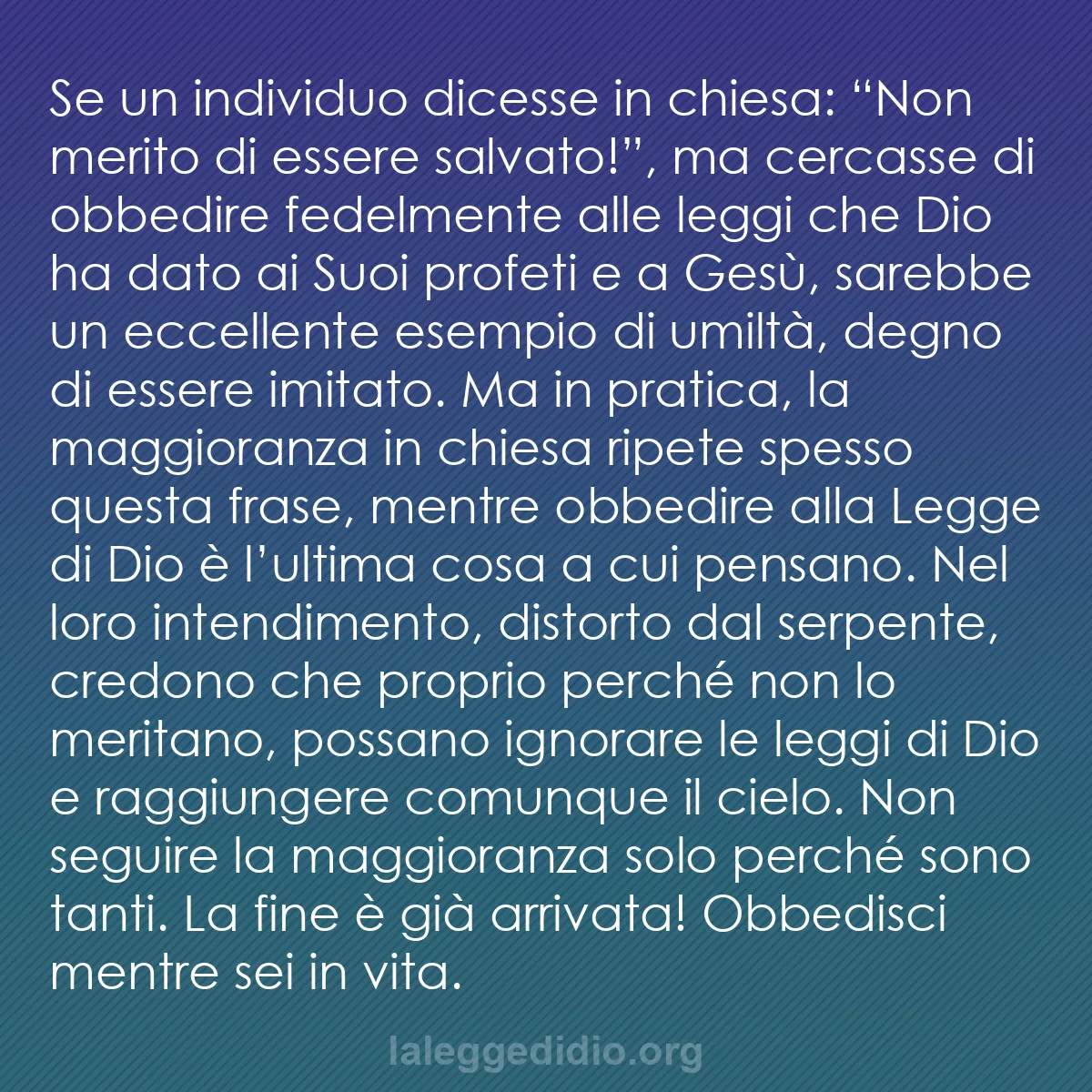 b0517 - Post sulla Legge di Dio: Se un individuo dicesse in chiesa: “Non merito di essere salvato!”,...