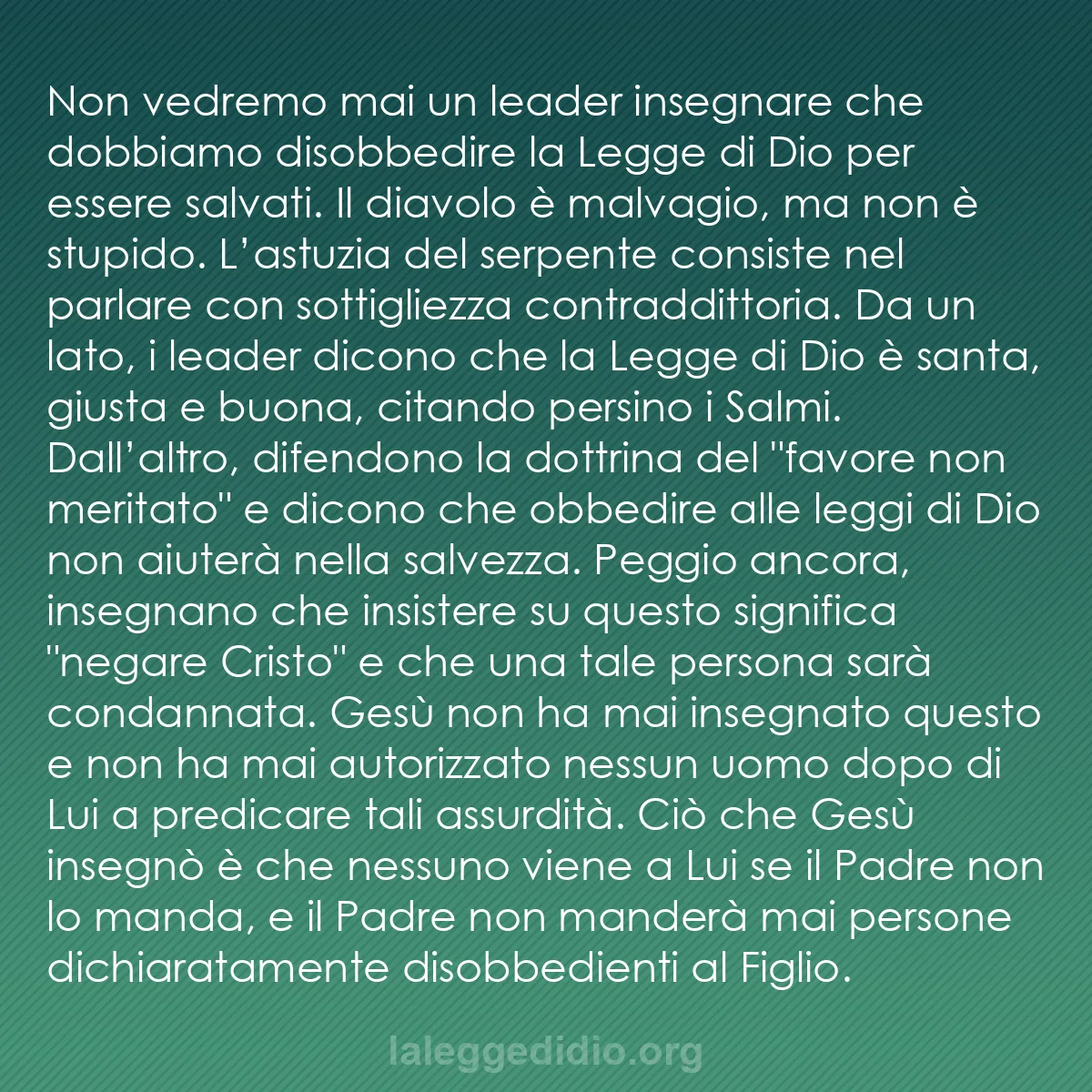 b0525 - Post sulla Legge di Dio: Non vedremo mai un leader insegnare che dobbiamo disobbedire...