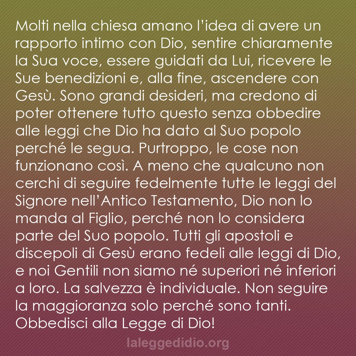 b0528 - Post sulla Legge di Dio: Molti nella chiesa amano l’idea di avere un rapporto intimo...